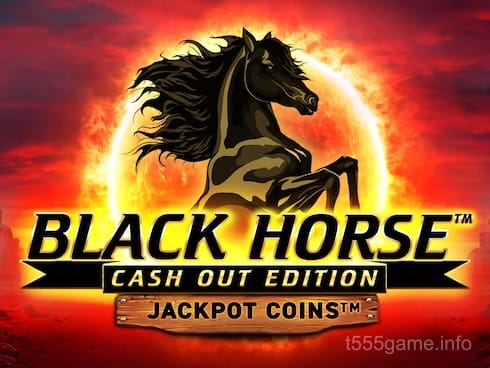 Black Horse Cash Out
